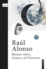 Buenos aires, el ayer y el universo