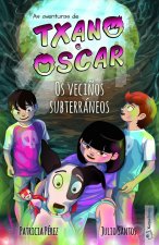 TXANO E OSCAR 6 OS VECIÑOS SUBTERRANEOS