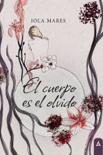 El cuerpo es el olvido