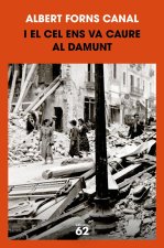 I EL CEL ENS VA CAURE AL DAMUNT