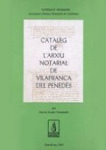 CATALEG DE L'ARXIU NOTARIAL DE VILAFRANCA DEL PENEDES
