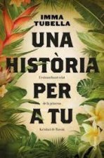 UNA HISTORIA PER A TU