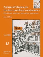 APREN ESTRATEGIES PER RESOLDRE PROBLEMES MATEMATICS : PROPORCIONS, AUGMENTS, DES