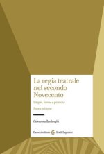 regia teatrale nel secondo Novecento. Utopie, forme e pratiche