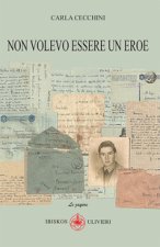 Non volevo essere un eroe