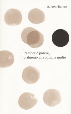 amore è potere, o almeno gli somiglia molto