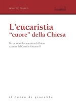eucarestia «cuore» della Chiesa. Per un modello eucaristico di Chiesa a partire dal Concilio Vaticano II
