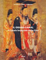 Grand Canal. Il Canale Imperiale della Cina