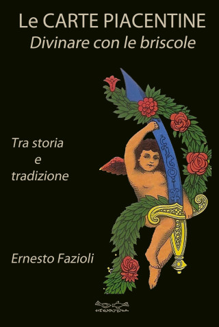 carte piacentine. Divinare con le briscole (Ernesto Fazioli)(Brožovaná)