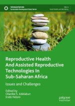 Reproductive Health And Assisted Reproductive Technologies In Sub-Saharan Africa