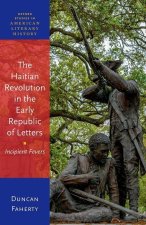 The Haitian Revolution in the Early Republic of Letters (Hardback)