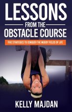 Lessons from the Obstacle Course