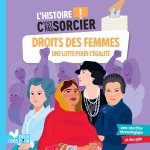 L'histoire C'est pas sorcier - Les droits des femmes dans l'histoire