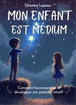 Mon enfant est médium