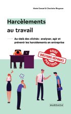 Harcèlements au travail : analyse, action, prévention
