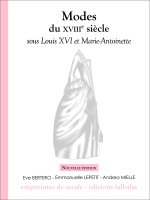 Modes du XVIIIe siècle sous Louis XVI et Marie-Antoinette