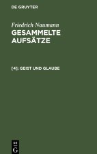 Gesammelte Aufsätze, [4], Geist und Glaube