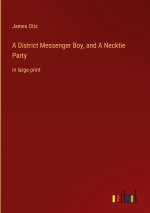 A District Messenger Boy, and A Necktie Party
