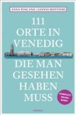 111 Orte in Venedig, die man gesehen haben muss