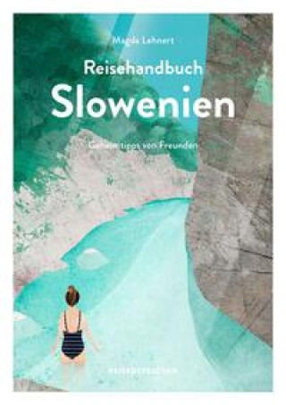 Reisehandbuch Slowenien (Magda Lehnert,Reisedepeschen)()