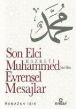 Son Elci Hz. Muhammed savden Evrensel Mesajlar