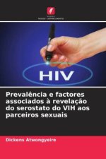 Preval?ncia e factores associados ? revelaç?o do serostato do VIH aos parceiros sexuais