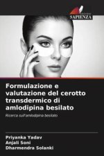 Formulazione e valutazione del cerotto transdermico di amlodipina besilato