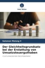 Der Gleichheitsgrundsatz bei der Erstattung von Umsatzsteuerguthaben