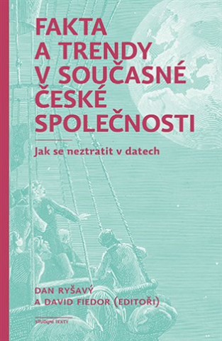 Fakta a trendy v současné české společnosti - Jak se neztratit v datech