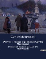 Des vers  : Poésies et po?mes de Guy De Maupassant
