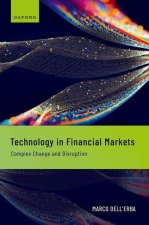 Technology in Financial Markets Complex Change and Disruption (Hardback)