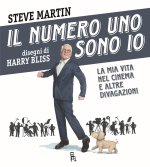 numero uno sono io. La mia vita nel cinema e altre divagazioni