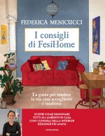 consigli di Fesihome. La guida per rendere la tua casa accogliente e moderna