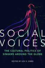 Social Voices – The Cultural Politics of Singers around the Globe