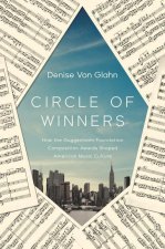 Circle of Winners – How the Guggenheim Foundation Composition Awards Shaped American Music Culture