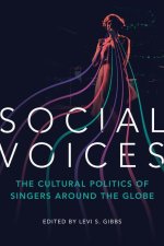 Social Voices – The Cultural Politics of Singers around the Globe