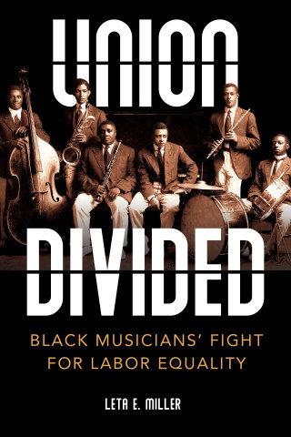 Union Divided – Black Musicians` Fight for Labor Equality