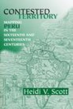Contested Territory – Mapping Peru in the Sixteenth and Seventeenth Centuries