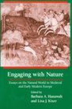 Engaging With Nature – Essays on the Natural World in Medieval and Early Modern Europe