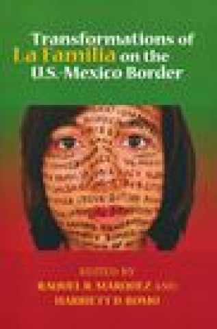 Transformations of La Familia on the U.S.–Mexico Border