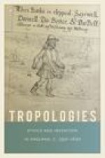 Tropologies – Ethics and Invention in England, c.1350–1600