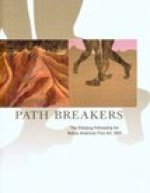 Path Breakers – The Eiteljorg Fellowship for Native American Fine Art, 2003