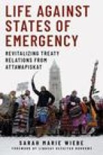 Life against States of Emergency – Revitalizing Treaty Relations from Attawapiskat