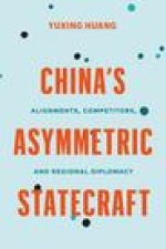 China`s Asymmetric Statecraft – Alignments, Competitors, and Regional Diplomacy