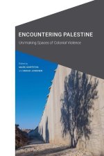 Encountering Palestine – Un/making Spaces of Colonial Violence