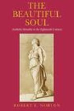The Beautiful Soul – Aesthetic Morality in the Eighteenth Century