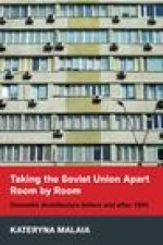 Taking the Soviet Union Apart Room by Room – Domestic Architecture before and after 1991