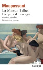 LA MAISON TELLIER / UNE PARTIE DE CAMPAGNE ET AUTRES NOUVELLES