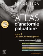 Atlas d'anatomie palpatoire. Tome 1