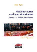 Histoires courtes maritimes et portuaires - Tome 2